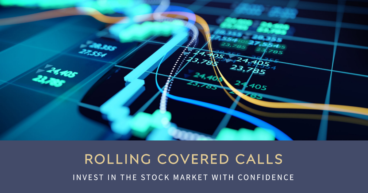 Rolling covered calls: Invest in the stock market with confidence