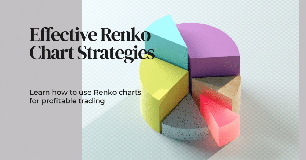 Effective Renko Chart Strategies. Learn how to use Renko charts for profitable trading