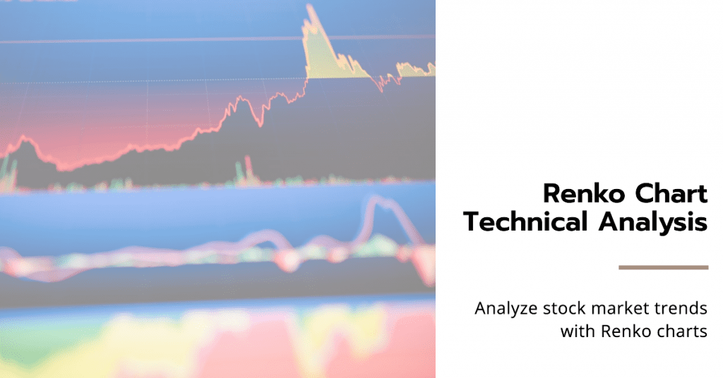 Renko Chart Technical Analysis: Analyze stock market trends with Renko charts