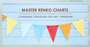 Unlock the Power of Renko Charts: 5 Proven Strategies for Any Market Condition