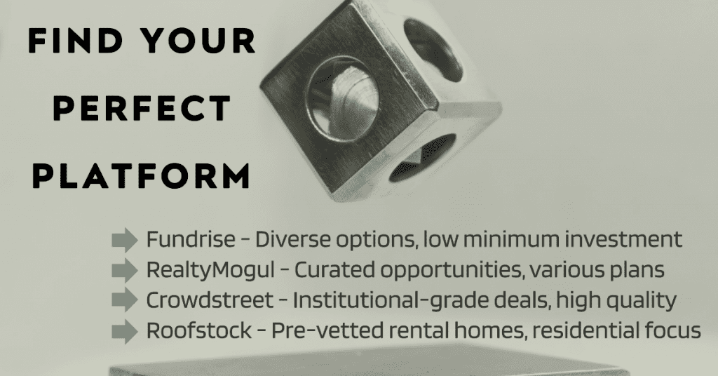 Choosing the right real estate crowdfunding platform is crucial for aligning investment goals, with options like Fundrise, RealtyMogul, Crowdstreet, and Roofstock offering diverse investment options.