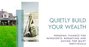 Personal Finance for Introverts: Budgeting and Saving for Quiet Individuals