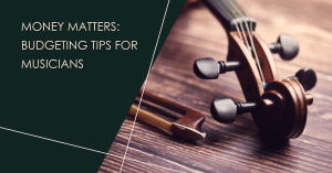Budgeting for Musicians: Gig Economy Symphony