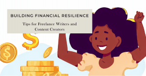 Financial Resilience for Freelance Writers and Content Creators