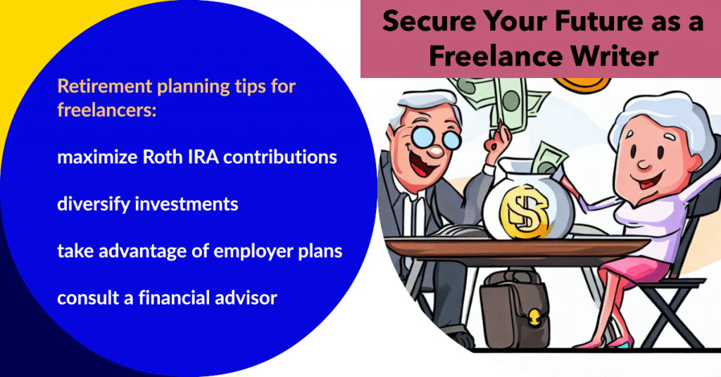 Retirement planning tips for freelancers: maximize Roth IRA contributions, diversify investments, take advantage of employer plans, review investments regularly, consult a financial advisor, plan for the long term, consider backup retirement savings options, and stay informed about retirement account rules.