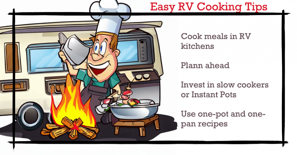 Cook meals in RV kitchens, planning ahead, investing in slow cookers or Instant Pots, and using one-pot and one-pan recipes to save on water and ingredients.
