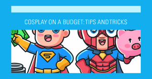 Frugal Living for Cosplayers: Crafting Costumes Creatively 2 Frugal Living for Cosplayers: Crafting Costumes Creatively