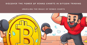 Unveiling the Magic of Renko Charts in Bitcoin Trading